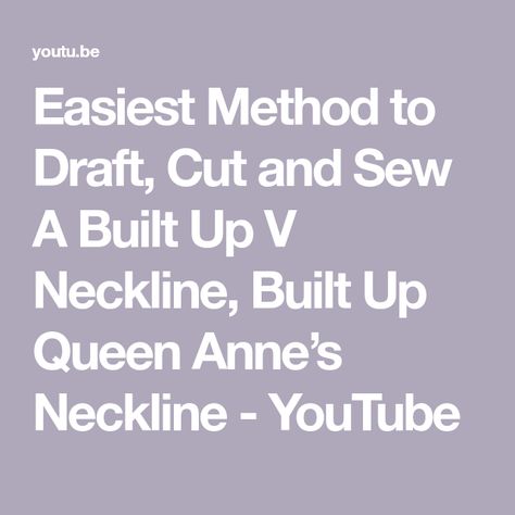 Easiest Method to Draft, Cut and Sew A Built Up V Neckline, Built Up Queen Anne’s Neckline - YouTube Queen Anne Neckline, Queen Anne, Sewing Tutorials, V Neckline, The Creator, Queen, Sewing