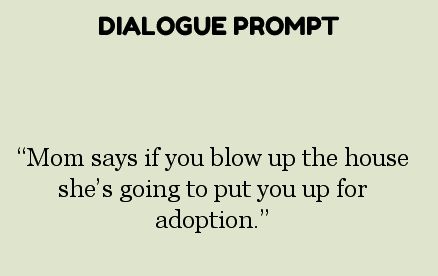 upforadoption Sibling Prompts Writing, Siblings Prompts, Sibling Dialogue Prompts, Sibling Writing Prompts, Sibling Prompts, Older Sister And Younger Brother, Funny Dialogue, Innocent Eyes, Writing Prompts Funny