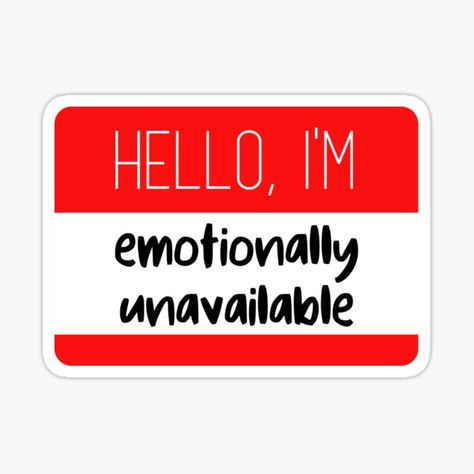 Im Emotionally Unavailable, Redbubble Stickers, Emotionally Unavailable, Toothless, Danger Sign, Sticker Design, Vinyl Sticker, For Sale, Quotes