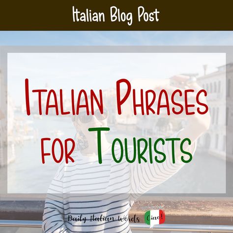 Useful Italian Phrases, Common Phrases In Italian, Italian Language Learning Basic, Italian Phrases For Travelers, Basic Italian Phrases, Travel Quotes Italy, Italy Cruise, Italy Quotes, Italy October