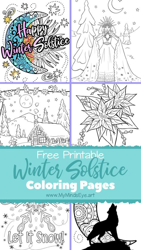 Image of 6 coloring Winter Solstice Coloring pages. Text says Free Printable Winter Solstice Coloring Pages www.MyMindsEye.art Winter Solstice Coloring Pages, Yule Coloring Pages Free Printable, Winter Solstice Art For Kids, Winter Solstice For Kids, Yule Coloring Pages, Winter Solstice Crafts For Kids, Snow Coloring Pages, Winter Solstice Activities, Winter Coloring Pages Free Printable