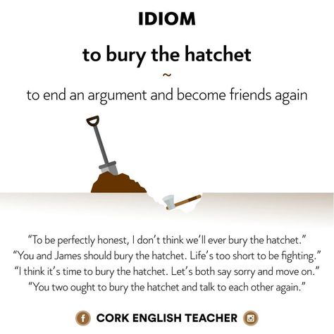 Idiom: to bury the hatchet Bury The Hatchet, The Hatchet, English Expressions, Idioms And Phrases, Phrasal Verbs, Learn Faster, English Idioms, English Learning, Learning English