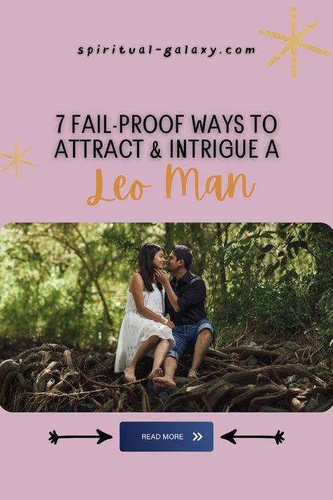 7 Fail-Proof Ways To Attract And Intrigue A Leo Man - If you have been trying to get the attention of a Leo man, here's a complete and detailed guide on how to effectively attract a Leo man! Continue reading to learn more. #zodiac #zodiaccompatibility #leo #leoman #leomaninlove How To Attract Leo Man, Leo Zodiac Dates, Leo Man In Love, Horoscope Signs Dates, Zodiac Signs Matches, Get His Attention, All About Leo, Leo Man, Scorpio Women