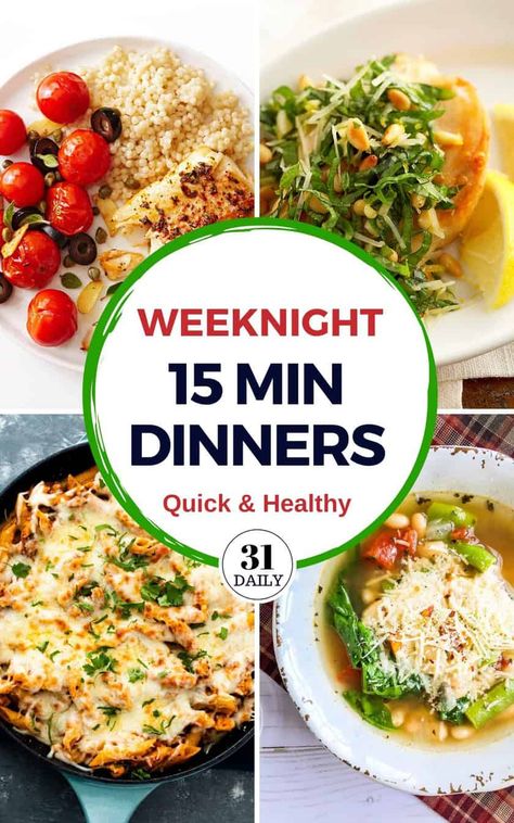 15 Minute Meals Dinners, 31 Daily, 15 Minute Dinners, Weekly Dinner Menu, Quick Healthy Dinner, Healthy Weeknight Dinners, 15 Minute Meals, Weekly Menu, Quick Dinner Recipes