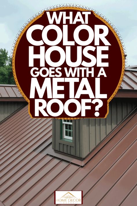 Houses With Metal Roofs Exterior Colors, Dark House With Metal Roof, Metal Roof With Dormers, White House With Galvanized Roof, Rust Color Roof House Colors, Bronze Roof House, Copper Metal Roof House Exterior Colors, Brown Tin Roof House Exterior Colors, Metal Roof On Red Brick House