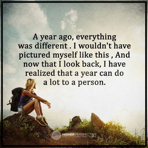 A year ago everything was so different Tough Year Quotes, Higher Perspective, Affirmation Board, Say What You Mean, Best Quotes Ever, Magical Thinking, Notable Quotes, Year Quotes, Daily Positive Affirmations