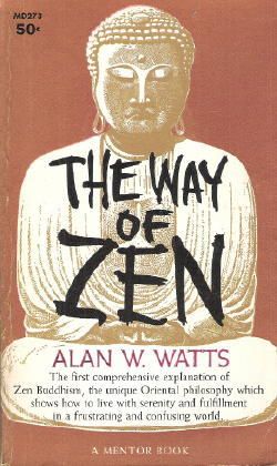 The Way of Zen - Alan W. Watts Alan Watts Books, Eastern Philosophy, Alan Watts, Joy Of Living, Unread Books, Zen Buddhism, Recommended Books To Read, Spiritual Experience, Daily Meditation