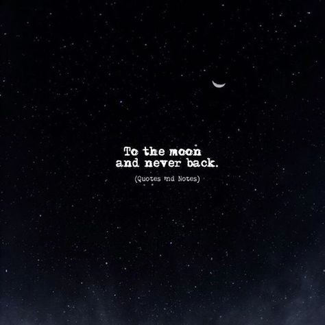 Moon And Back, To The Moon And Never Back, Never Quotes, Moon Quotes, Star Quotes, Love Anniversary Quotes, Soul Quotes, Inspirational Quotes About Love, To The Moon And Back