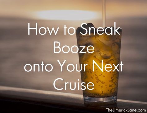 Alcohol On Cruise Ship Sneak, Cruise Alcohol Hacks, Sneaking Alcohol On A Cruise, How To Sneak Alcohol On A Cruise, Sneak Alcohol On Cruise, How To Sneak Alcohol, Sneak Alcohol, Hiding Alcohol, Being Single