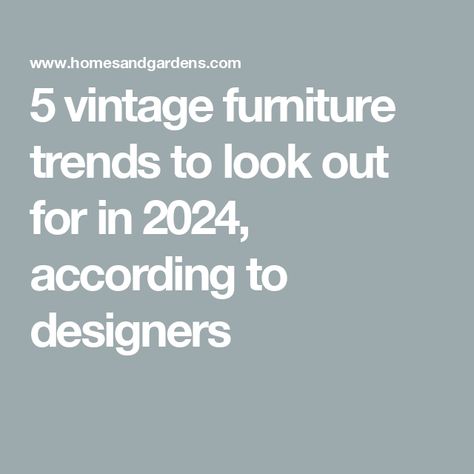 5 vintage furniture trends to look out for in 2024, according to designers Vintage Trends 2024, Vintage Cottage Interiors, Vintage Rattan Furniture, Dark Wood Furniture, Mod Decor, Summer Furniture, Vintage Interior Design, Woven Furniture, Home Furnishing Stores