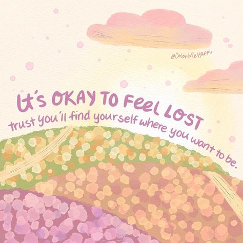 Kaitlyn • Drawing Positivity on Instagram: “It’s okay to feel lost sometimes. We’re all just figuring it out as we go, so take your time, enjoy the journey, and trust that you’ll end…” Pink And Orange Background, Be Kind To Yourself Quotes, Preppy Quotes, Positive Quote Poster, Bloom Quotes, Quotes Icons, When You Feel Lost, Inspiration For The Day, Inspirational Quotes Background