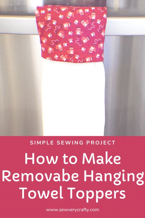 How to Make a Removable Tea Towel Topper - How To Keep Kitchen Towels From Falling, Tea Towel Hanging Ideas, Oven Mitt Crafts, Dish Towel Pot Holder Diy, Hanging Tea Towel Pattern, Hanging Towel Pattern Free, Fabric Towel Topper Pattern, Hanging Kitchen Towel Pattern, Kitchen Boas Pattern Free Diy