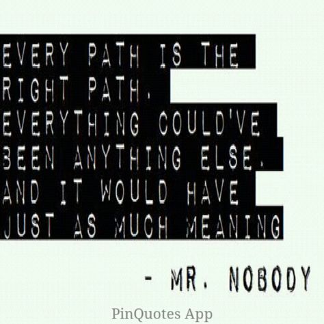 Mr Nobody Quotes, Nobody Tattoo, Written Quotes, Mr Nobody, Movies Quotes, Motivational Images, Tennessee Williams, Inspirational Quotes Pictures, Favorite Movie