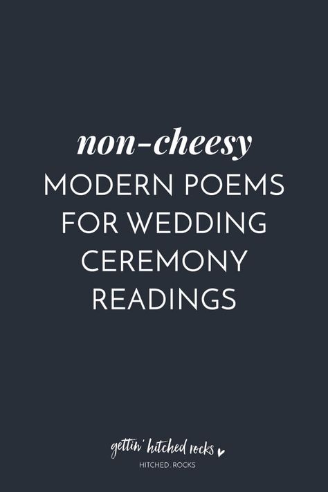 Modern poems for wedding ceremony readings (that aren't cheesy) | Your wedding dashboard Wedding Poems For Ceremony Funny, Wedding Readings For Family To Read, Poems To Read At Weddings, Wedding Readings For Second Marriage, Marriage Poems Ceremony Readings, Modern Wedding Readings, Non Traditional Wedding Readings, Wedding Ceremony Poems, Wedding Poems For The Couple