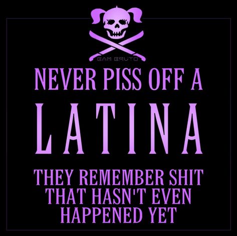 Latin Women Quotes, Latina Attitude Quotes, Latina Owned Business Quotes, Pfp For Latinas, Latina Quotes Sassy Spanish, Latinas Be Like, Latina Background, Latina Wallpaper Iphone, Hispanic Quotes