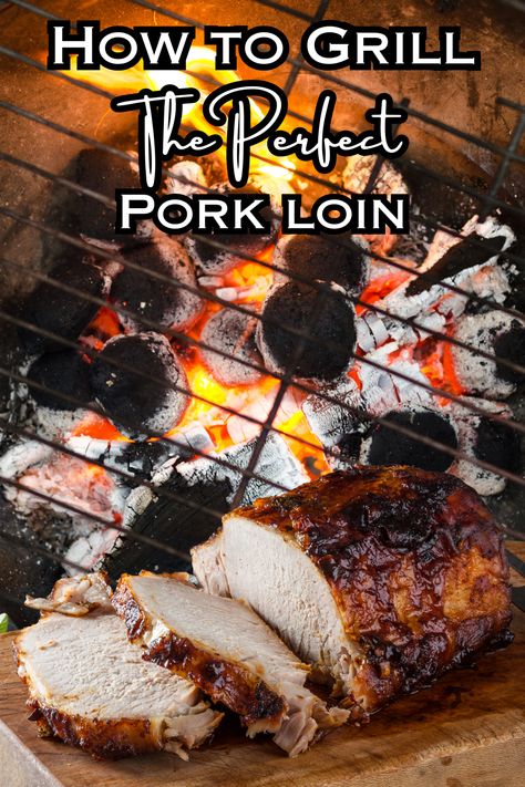 How To Grill Pork Tenderloin, Grilling Pork Loin, Grilled Pork Loin Roast, Pork Loin Recipes Grilled Whole, Grill Pork Tenderloin, Pork Tenderloin On The Grill, Pork Loin On The Grill, Pork Loin Grill Recipes, Bbq Pork Tenderloin Recipes