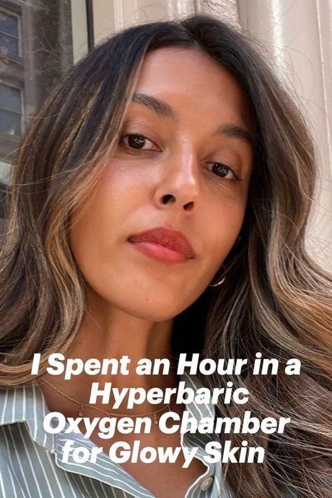 Allure editorial assistant Talia Gutierrez posing in a selfie after finishing her one hour hyperbaric oxygen therapy treatment Hyperbaric Oxygen Chamber, Oxygen Chamber, Joanna Vargas, Oxygen Therapy, Skin Care Benefits, Collagen Production, Glowy Skin, Skin Benefits, York City