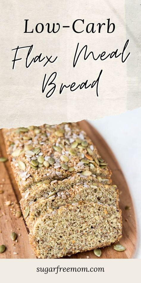 Flaxseed Bread, Flax Meal, Healthy Nutrition Plan, Flax Seed Recipes, Best Low Carb Recipes, 140 Pounds, Low Carb Bread, Low Carb Meals Easy, Proper Nutrition