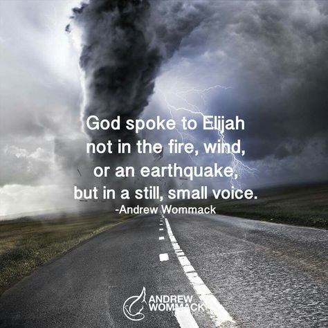 “God spoke to Elijah not in the fire, wind, or an earthquake, but in a still, small voice” (Andrew Wommack). #KWMinistries Elijah Bible, Ancient Egypt Pyramids, Andrew Wommack, Prayer For Guidance, S Quote, Motivational Quotes For Life, Ancient Egypt, Great Quotes, Christian Quotes