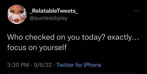 Focusing On Me Tweets, Tweets About Focusing On Yourself, Tweets For Yourself, Tweets About Myself, Focusing On Myself Tweets, Stay To Myself Tweets, Focus On Yourself Tweets, Medium Pretty Twitter Quote, Mindset Tweets