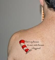 be who you are and say what you feel tattoo - Google Search Dr Seuss Tattoo, Smile Because It Happened, Hat Quotes, Good Tattoo Quotes, Quotes Pinterest, Dr Suess, Great Tattoos, Smile Because, Trendy Tattoos