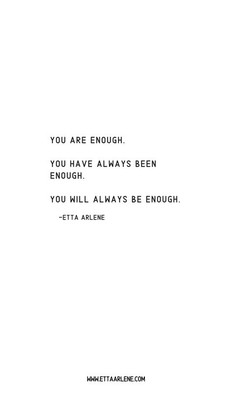 Be The 1% Quote, You Always Have Me, Quotes Being Enough, You Have Yourself And Yourself Is Enough, You Are Always Enough, Happy Life Quotes To Live By Inspiration, You Are Enough Just As You Are, You Are Art Quotes, You Are Enough For Me Quotes