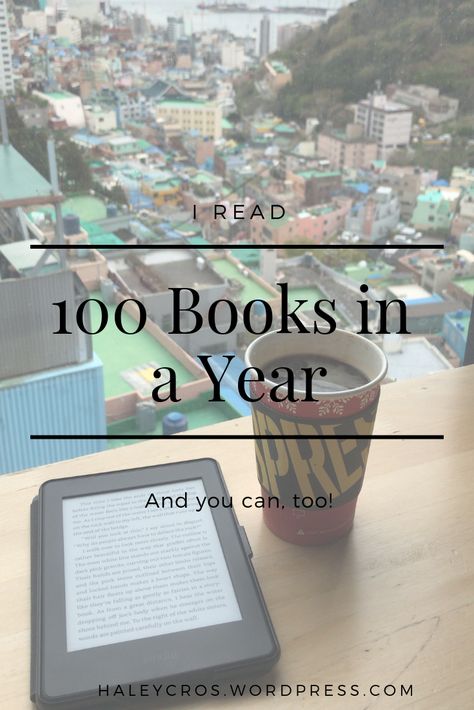 I Read 100 Books in a Year – Haleycros Read 100 Books In A Year, 100 Book Challenge, A Man Called Ove, Barbara Kingsolver, Vision Board Images, Trevor Noah, 100 Books To Read, Book Challenge, Big Goals