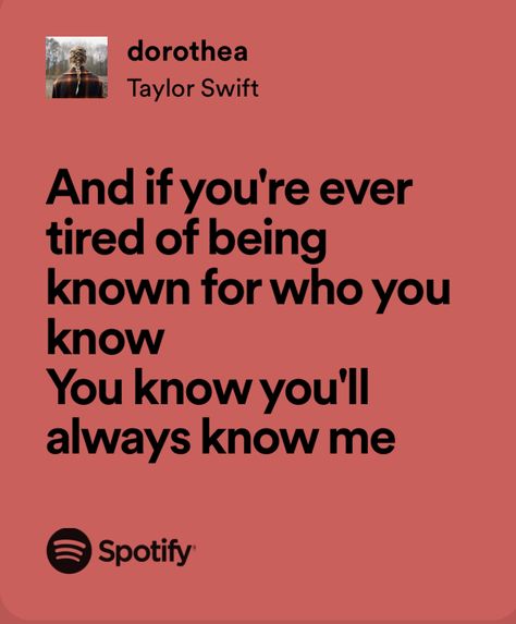 Taylor Swift Lyrics Friendship Quotes, Taylor Swift Songs For Friends, Dorothea Taylor Swift Tattoo, Taylor Swift Quotes For Friends, Best Friend Taylor Swift Lyrics, Taylor Swift Lyrics Friends, Taylor Swift Lyrics For Friends, Taylor Swift Friendship Quotes, Taylor Swift Lyrics For Best Friends