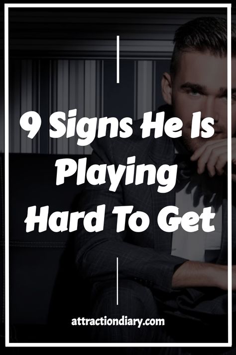 Confident man leaning against a wall with text overlay "9 Signs He Is Playing Hard To Get". Playing Hard To Get, How To Play Hard To Get, How To Play Hard To Get With A Guy, Play Hard To Get, A Guy Like You, Emotionally Drained, Morning Texts, Getting Played, Life Partner