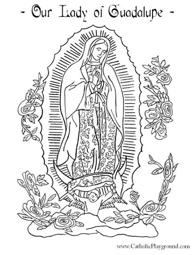 our lady of guadalupe coloring page. free printable on catholic playground.com Saint Coloring, Spanish Colors, Catholic Crafts, Virgin Of Guadalupe, Religious Crafts, Catholic Kids, Lady Of Fatima, Our Lady Of Guadalupe, 12 December