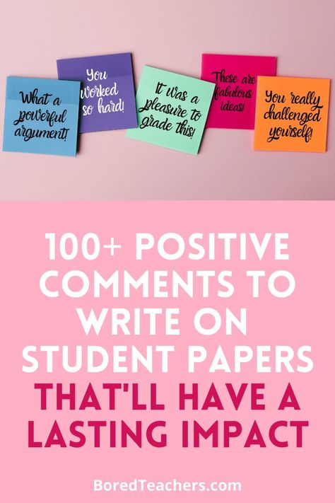 100+ Positive Comments to Write on Student Papers That’ll Have a Lasting Impact Essay Writing Tips University, Positive Comments For Students, Teacher Comments, Phd Dissertation, Bored Teachers, Academic Writing Services, Positive Comments, Thesis Statement, Essay Writer