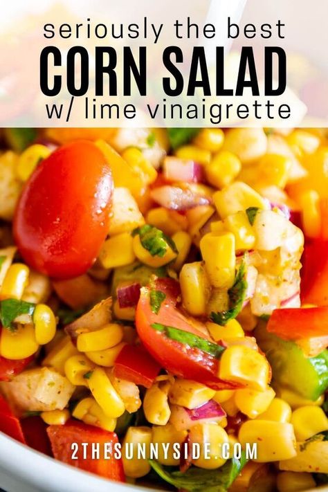 Easy Corn Salad Recipe With a Lime Vinaigrette | Foodtalk Corn Salad Recipe Easy, Easy Corn Salad, Corn Salad Recipe, Fresh Corn Salad, Summertime Salads, Easy Corn, Corn Salad Recipes, Lime Vinaigrette, Summer Corn Salad