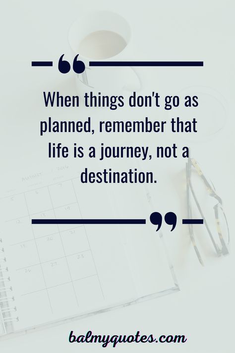 When things don't go as planned quotes. Quotes to live by. Inspirational quotes. #balmy_quotes #whenthingsdon'tgoplannedquotes #goplannedquotes #quotesonwhenthingsdon'tgoasplannedquotes When Things Dont Go As Planned Quotes, When Things Don't Go As Planned, Best Laid Plans Quotes, When Things Dont Go As Planned, When Things Don’t Go As Planned Quotes, Life Doesn't Always Go As Planned Quotes, Things Don’t Always Go As Planned Quotes, You Don’t Know What You Have Until It’s Gone Quotes, Life Doesn’t Always Go As Planned