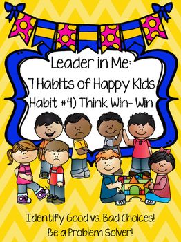 The Leader in Me Program teaches students character building strategies that are easily integrated into any classroom management system. Habit 4 (Think Win-Win) is all about making good choices and solving problems in a way that makes everyone happy! In this packet, students are given a "problem" and must identify positive and negative solutions. Habit 4 Think Win Win Bulletin Boards, Habit 4 Think Win Win, Leadership Characteristics, Classroom Management System, Making Good Choices, Kindergarten Classroom Management, Inspirational Leaders, Leadership Activities, Interactive Powerpoint