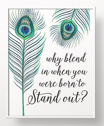 Why blend in when you were born to stand out? Peacock Quotes, Feather Quote, Peacock Nursery, Feather Quotes, Peacock Bedroom, Wall Art For Kitchen, Peacock Crafts, Quote Cute, Heart Exploding