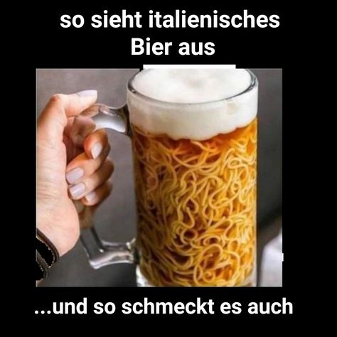 Bier lustig witzig Bild Bilder Spruch Sprüche Kram. Italienisches Bier Funny Food Memes, Italian Memes, Alcohol Humor, Food Memes, Lol Funny, Funny Food, Memes Humor, Food Humor, Know Your Meme