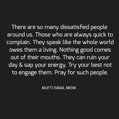 There are so many dissatisfied people around us. Those who are always quick to complain. They speak like the whole world owes them a… Some People Complain About Everything, People Who Constantly Complain, When People Act Different Quotes, Quotes About Complainers, People Who Complain About Everything, Complaining People Quotes, People Who Always Complain Quotes, Always Complaining Quotes, People Who Complain Quotes