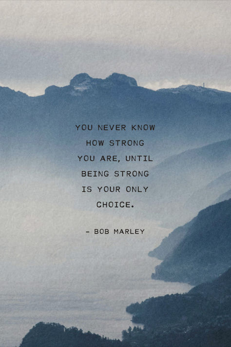 You never know how strong you are, until being strong is your only choice." – Bob Marley Bob Marley Quotes Wallpaper, You Never Know How Strong You Are, Quotes By Bob Marley, Quotes Bob Marley, Art Gift For Boyfriend, Ipad Quotes, Strength Quote, Adversity Quotes, Marley Quotes