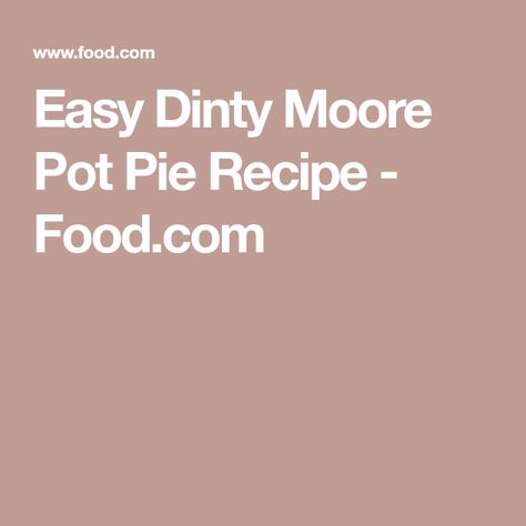 Dinty Moore Beef Stew Pot Pie, Beef Stew Pot Pie, Dinty Moore Beef Stew, Easy Dinner Sides, Beef Pot Pie, Beef Pie, Pantry Freezer, Beef Pot Pies, Frozen Pie Crust