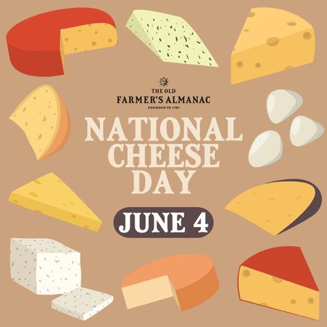 National Cheese Day, Cheese Day, Farmers Almanac, Old Farmers Almanac, National Days, National Day, Creative Ads, Farmer, Cheese