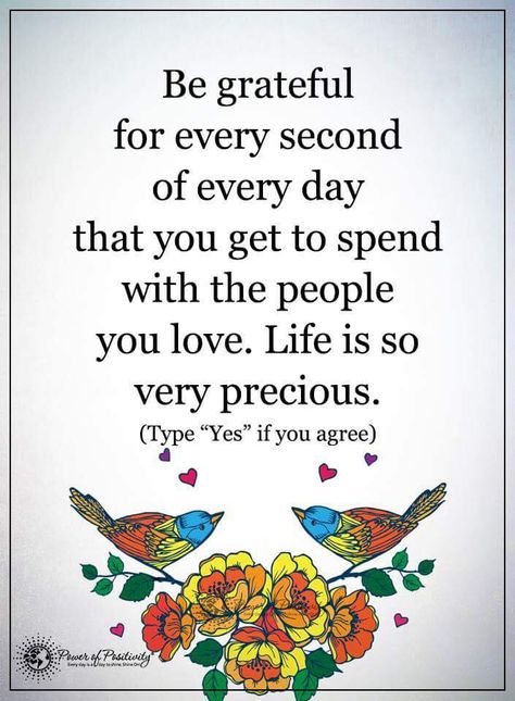 Be grateful for every second of every day that you get spend with the people you love. Life is so very precious.  #powerofpositivity #positivewords  #positivethinking #inspirationalquote #motivationalquotes #quotes #life #love #precious Life Is Precious Quotes, Precious Quotes, Quotes People, Good Quotes, Positive Motivational Quotes, Life Is Precious, Life Quotes Pictures, Positive Quotes Motivation, Power Of Positivity