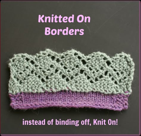 Knitted on Borders and How to Make Them Knitting Help, Crochet Hack, Knitting Stitches Tutorial, Knit Edge, Lace Knitting Patterns, Baby Blanket Knitting Pattern, Knitting Instructions, Bind Off, Blanket Knitting Patterns