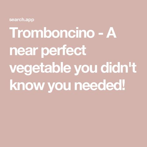 Tromboncino - A near perfect vegetable you didn't know you needed! Tromboncino Squash Recipes, Italian Squash, Winter Cool, Recipes Authentic, Baby Fruit, Squash Recipes, Summer Squash, Mexican Food Recipes Authentic, Do Not Eat