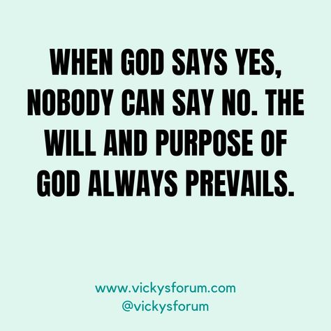 God's word is final. When God Says Yes, Gods Will, God Says, Rise Above, Business Coach, Christian Life, Coaching Business, Life Coach, Jesus Christ