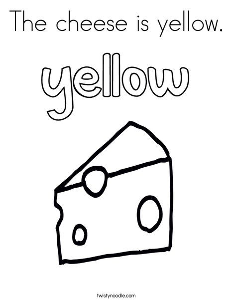 The cheese is yellow Coloring Page - Twisty Noodle Yellow Coloring Page, Color Lesson Plans, Colour Activities, Color Coloring Pages, Color Worksheets For Preschool, Shape Worksheets For Preschool, Alphabet Crafts Preschool, Preschool Activities Printable, Yellow Crafts