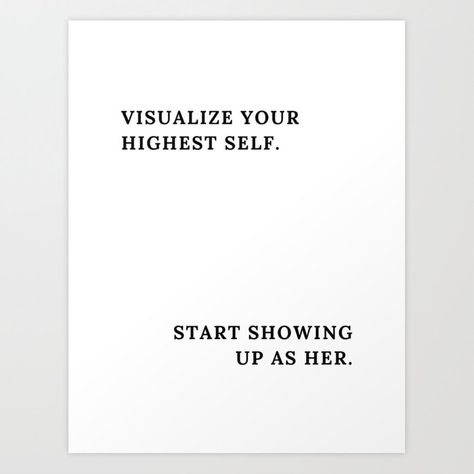 Buy Visualize your Highest Self. Start Showing up as her. Art Print by Magic Love Art Print. Worldwide shipping available at Society6.com. Just one of millions of high quality products available. Start Showing Up As Her, Visualize Your Highest Self, Entp And Intj, Highest Self, Love Art Print, Magic Love, She Quotes, Wise Women, Matching Paint Colors