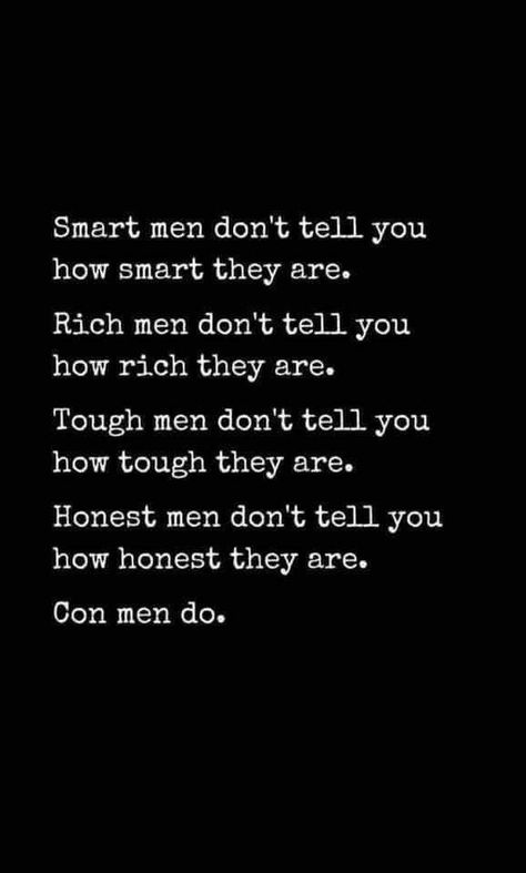 Narcissistic Con Men Smart Men, People Quotes, Connect With People, Lessons Learned, Wise Quotes, Real Quotes, True Words, Good Advice, Thoughts Quotes