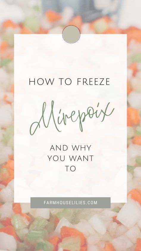 How to Make and Freeze Mirepoix with Fresh Vegetables Mirepoix Recipe Freeze, Mirepoix Recipe, Freezer Prep, Free Fruit, Freezer Burn, French Cooking, Frozen Vegetables, Fruit Snacks, Cauliflower Rice