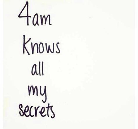 4 am knows all my secrets Under Your Spell, Amazing Quotes, Insomnia, The Words, Beautiful Words, Inspire Me, True Stories, Words Quotes, Wise Words