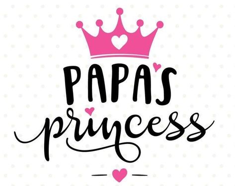 Mom Quotes From Daughter, Crown Svg, Vinyl Svg, Princess Svg, Daughter Love Quotes, Girls Cuts, Girls Shirt, Create Shirts, Dad Quotes